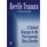 Horrific Traumata: A Pastoral Response to the Post-Traumatic Stress Disorder