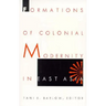 Formations of Colonial Modernity in East Asia