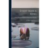Every Man a King; Or, Might in Mind-mastery