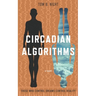 Circadian Algorithms