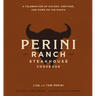 The Perini Ranch Steakhouse Cookbook: A Celebration of History, Heritage, and Home on the Ranch