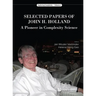 Selected Papers of John H. Holland: A Pioneer in Complexity Science