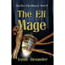 The Elf Mage: Clan Elves of the Bitterroot