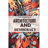 Architecture And Democracy