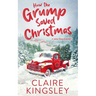 How the Grump Saved Christmas: A Small Town Romance