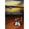 Charting the Darkness, A Novel
