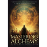 Mastering Alchemy: The Key to Success and Spiritual Grow
