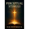 Perceptual Stimuli