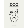 Dog: Stories of Dog Ownership