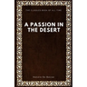 A Passion in the Desert