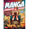 Manga Character Design: Faces, Fashions, Hairstyles and More! (with Over 800 Illustrations)
