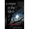 A Corpse in the Koryo: An Inspector O Novel