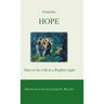 Finding Hope: Ways of Seeing Life in a Brighter Light