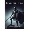 Fearless...I Am