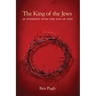 The King of the Jews: 28 Moments with the Son of God