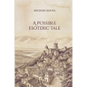 A Possible Esoteric Tale