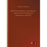 British Committees, Commissions, and Councils of Trade and Plantations, 1622-1675