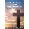 Catholicism and Protestantism