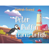 Peter Puffin Learns to Fish