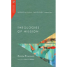 Intercultural Theology, Volume Two: Theologies of Mission