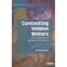 Contesting Hidden Waters: Conflict Resolution for Groundwater and Aquifers