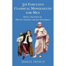 50 Fabulous Classical Monologues for Men