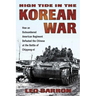 High Tide in the Korean War: How an Outnumbered American Regiment Defeated the Chinese at the Battle of Chipyong-ni