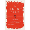 A Silent Fire: The Story of Inflammation, Diet, and Disease