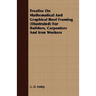 Treatise On Mathematical And Graphical Roof Framing (Illustrated) For Builders, Carpenters And Iron Workers