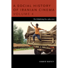 A Social History of Iranian Cinema: The Globalizing Era, 1984-2010