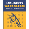Ice Hockey Word Search 42 Puzzles With solutions: The Best Holiday and Christmas Gift For Students, amateurs, professionals and coaches.