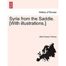Syria from the Saddle. [With Illustrations.]