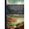 An Illustrated Catalogue To The National Gallery