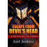 Escape from Devil's Head: Tales from the City of Bathos