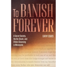 To Banish Forever: A Secret Society, the Ho-Chunk, and Ethnic Cleansing in Minnesota