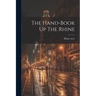 The Hand-book Up The Rhine