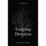 Undying Devotion: Romantic Poetry