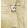 Words Given at the Well