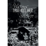 Visions That Kill Her Silence