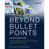 Beyond Bullet Points: Using PowerPoint to Tell a Compelling Story That Gets Results