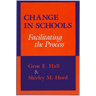 Change in Schools: Facilitating the Process