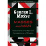 Masses and Man: Nationalist and Fascist Perceptions of Reality