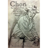 Chon: The Story of a WWII Japanese Spy Who Became a South Texas Vaquero