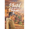 Planted For a Purpose