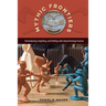 Mythic Frontiers: Remembering, Forgetting, and Profiting with Cultural Heritage Tourism