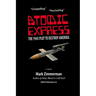 Atomic Express: The 1945 Plot To Destroy Amerika