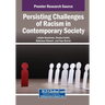 Persisting Challenges of Racism in Contemporary Society
