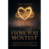 I Love You Mostest: A Father and Son's Journey of Resilience, Mindfulness, and Finding Light in the Darkness.
