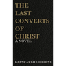The Last Converts of Christ