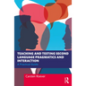 Teaching and Testing Second Language Pragmatics and Interaction: A Practical Guide